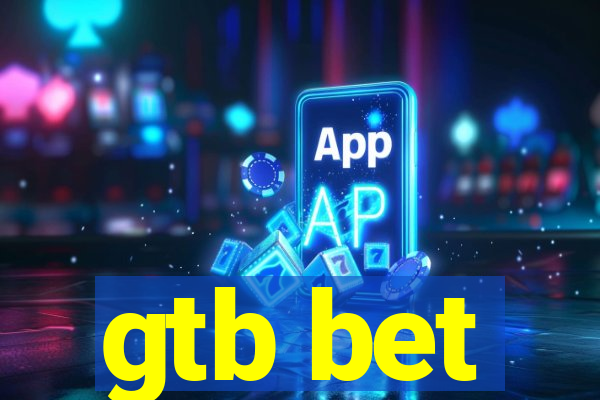 gtb bet